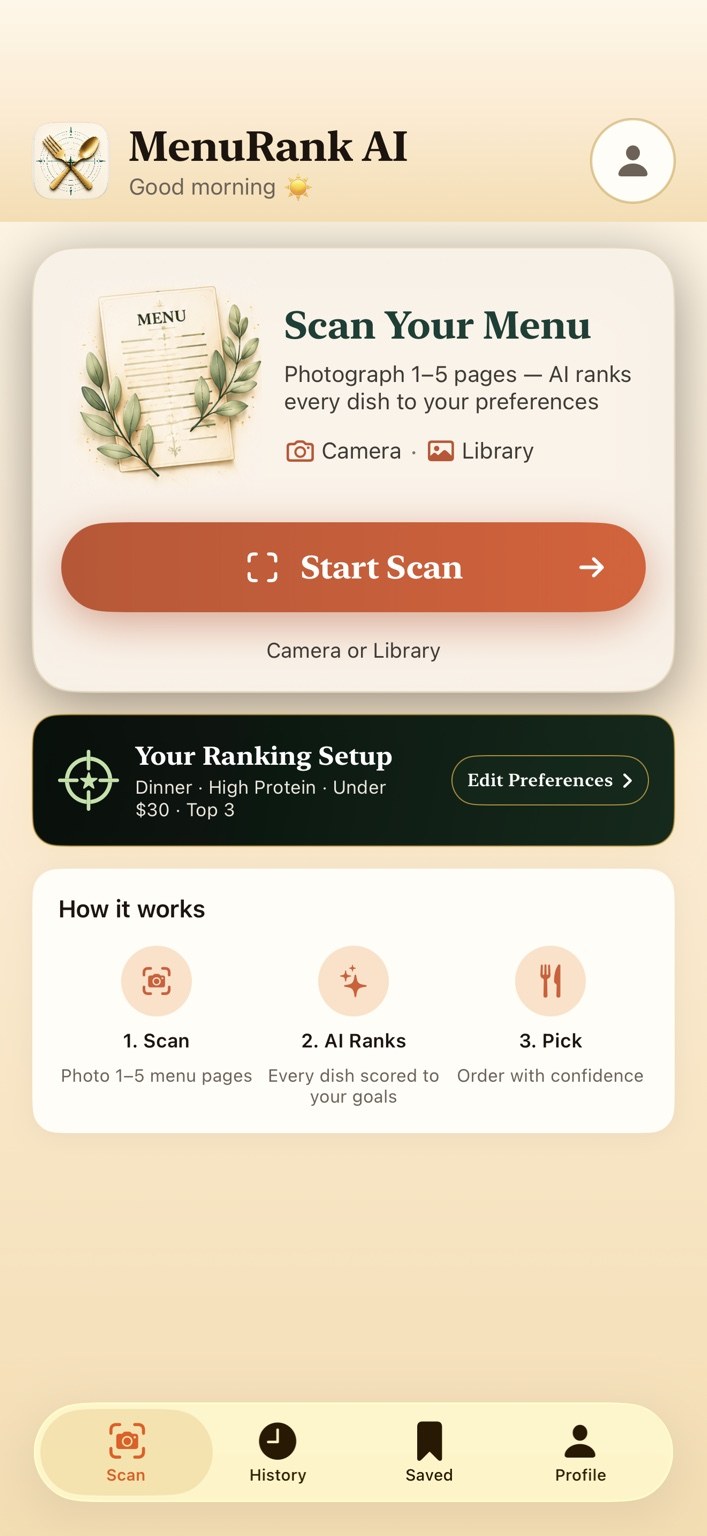 MenuRank AI home screen: a Scan Your Menu card with a Start Scan button, a Your Ranking Setup summary set to Dinner, High Protein, Under $30, Top 3, a How it works section with Scan, AI Ranks, and Pick, and a bottom tab bar with Scan, History, Saved, and Profile.